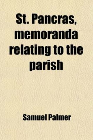 Cover of St. Pancras, Memoranda Relating to the Parish