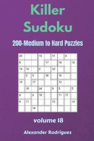 Cover of Killer Sudoku Puzzles - 200 Medium to Hard 9x9 vol.18