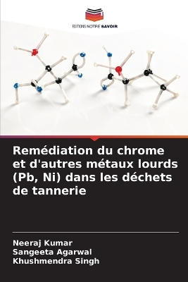 Book cover for Rem�diation du chrome et d'autres m�taux lourds (Pb, Ni) dans les d�chets de tannerie