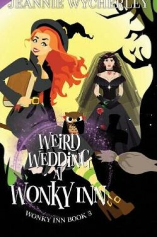 Cover of Weird Wedding at Wonky Inn