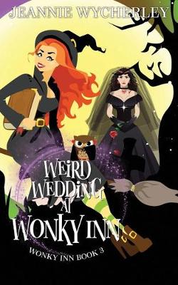 Cover of Weird Wedding at Wonky Inn