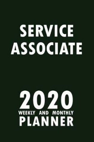 Cover of Service Associate 2020 Weekly and Monthly Planner