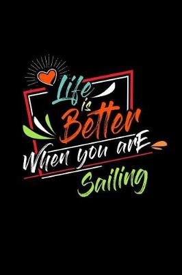 Book cover for Life Is Better When You Are Sailing