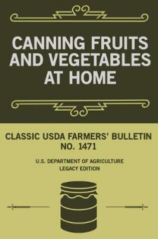 Cover of Canning Fruits And Vegetables At Home (Legacy Edition)