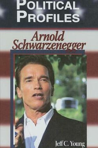 Cover of Political Profiles: Arnold Schwarzenegger