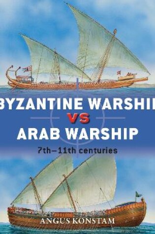 Cover of Byzantine Warship vs Arab Warship