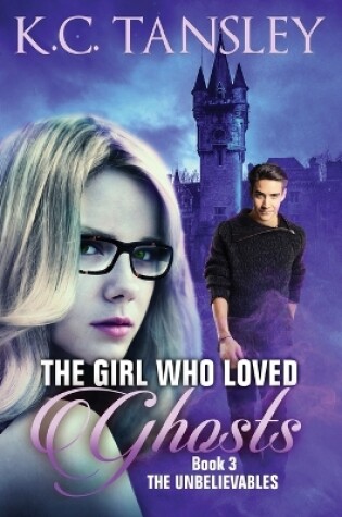 Cover of The Girl Who Loved Ghosts