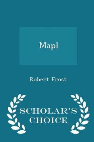 Cover of Mapl - Scholar's Choice Edition