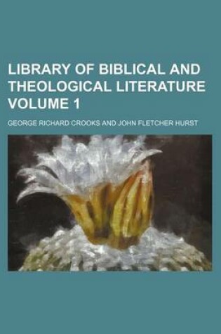 Cover of Library of Biblical and Theological Literature Volume 1