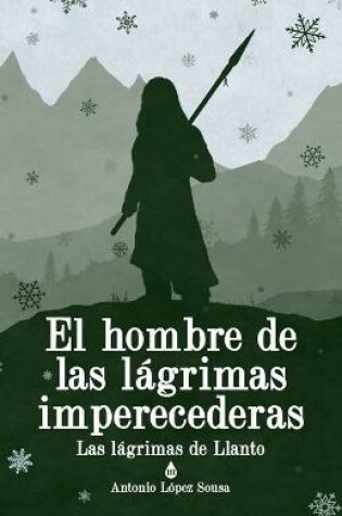 Cover of El hombre de las lágrimas imperecederas