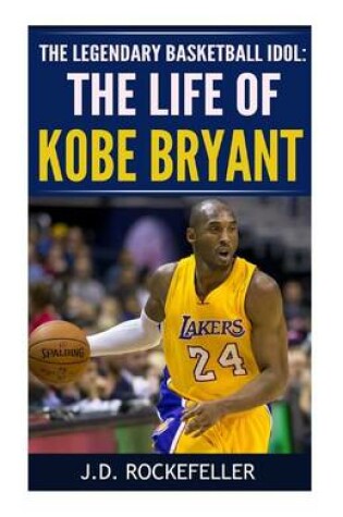 Cover of The Life of Kobe Bryant