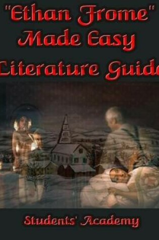 Cover of "Ethan Frome" Made Easy: Literature Guide