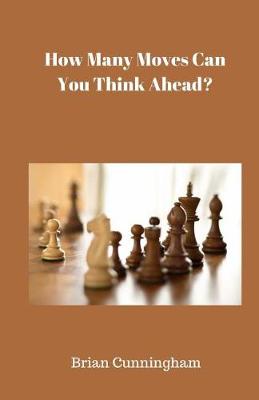 Book cover for How Many Moves Can You Think Ahead?