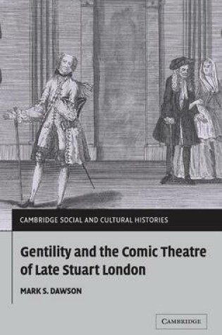 Cover of Gentility and the Comic Theatre of Late Stuart London
