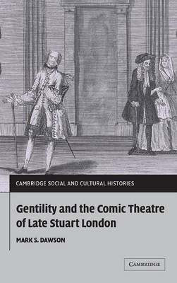 Book cover for Gentility and the Comic Theatre of Late Stuart London