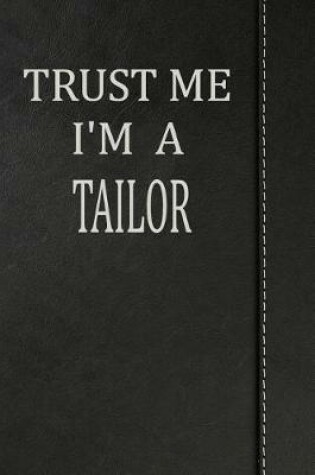 Cover of Trust Me I'm a Tailor