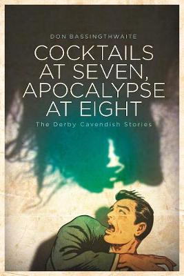 Book cover for Cocktails at Seven, Apocalypse at Eight