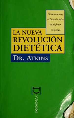 Book cover for Nueva Revolucion Dietetica del Dr. Atkins