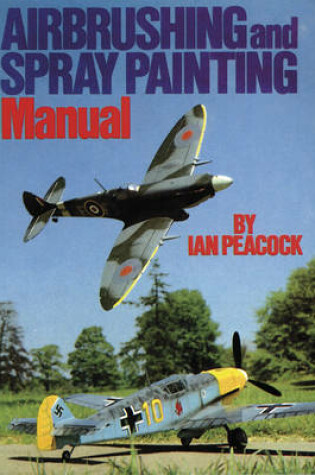 Cover of Air Brushing and Spray Painting Manual