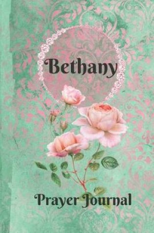 Cover of Bethany Personalized Name Praise and Worship Prayer Journal