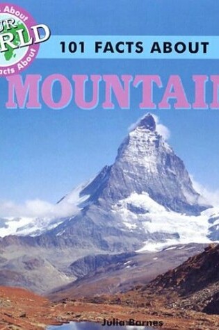 Cover of 101 Facts about Mountains