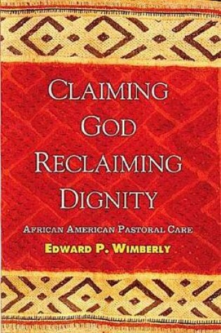 Cover of Claiming God, Reclaiming Dignity