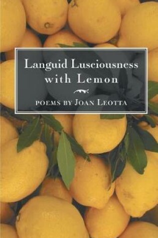 Cover of Languid Lusciousness with Lemon