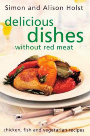 Cover of Delicious Dishes without Red Meat