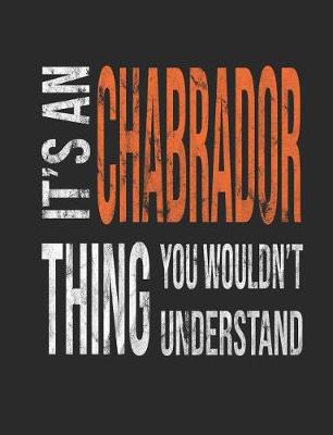 Book cover for It's a Chabrador Thing You Wouldn't Understand