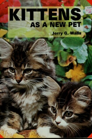 Cover of Kittens as a New Pet