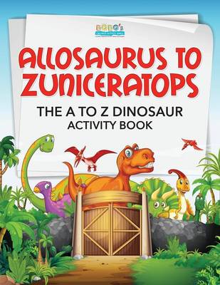 Book cover for Allosaurus to Zuniceratops