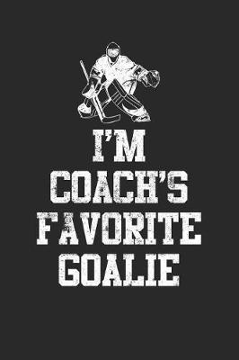 Book cover for I'm Coach's Favorite Goalie