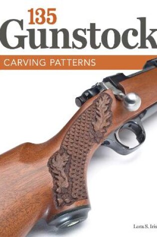 Cover of 135 Gunstock Carving Patterns