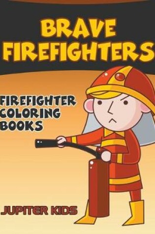 Cover of Brave Firefighters