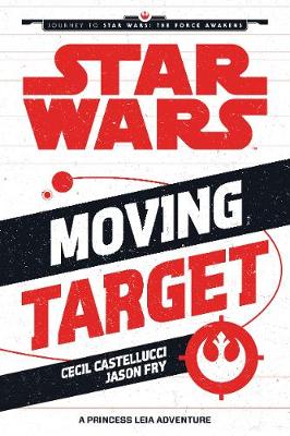 Book cover for Star Wars The Force Awakens: Moving Target