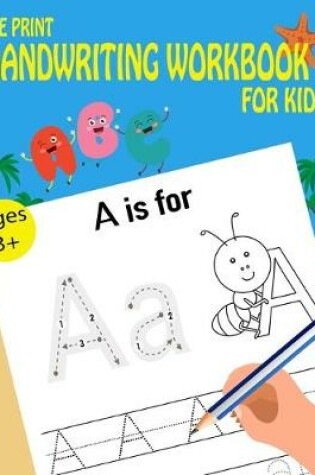 Cover of The Print Handwriting Workbook For Kids