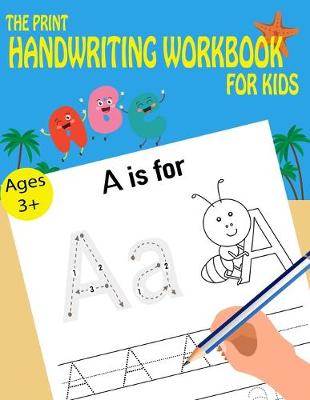 Cover of The Print Handwriting Workbook For Kids