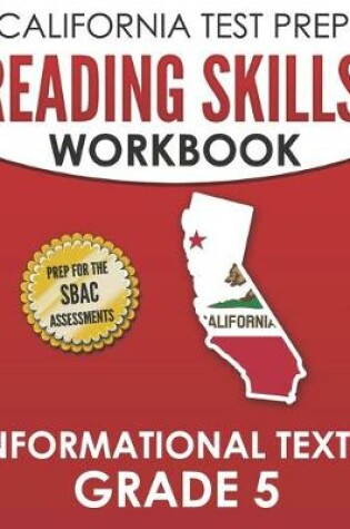 Cover of CALIFORNIA TEST PREP Reading Skills Workbook Informational Texts Grade 5