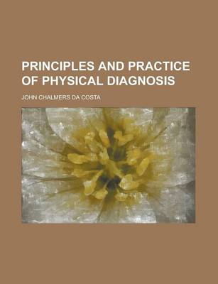 Book cover for Principles and Practice of Physical Diagnosis