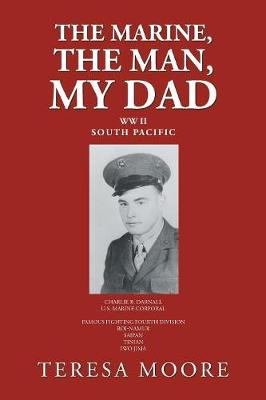 Book cover for The Marine, the Man, My Dad