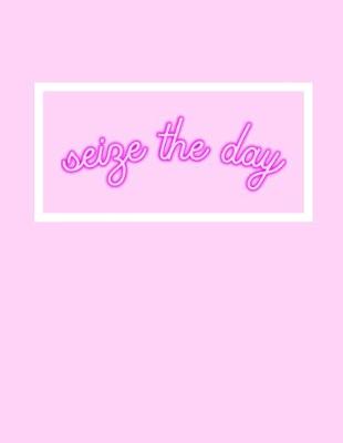 Book cover for Seize The Day Notebook