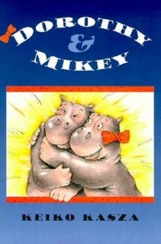 Cover of Dorothy & Mikey