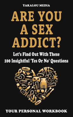 Book cover for Are You A Sex Addict?