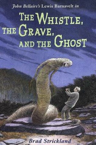 Cover of The Whistle, the Grave, and the Ghost