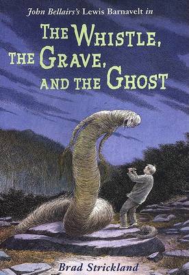 Book cover for The Whistle, the Grave, and the Ghost