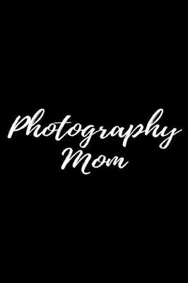 Book cover for Photography Mom