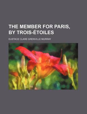 Book cover for The Member for Paris, by Trois-Etoiles