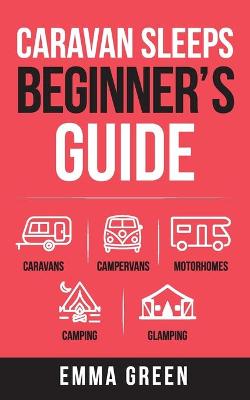 Book cover for Caravan Sleeps Beginner's Guide