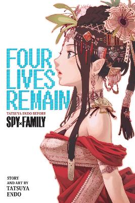 Cover of Four Lives Remain: Tatsuya Endo Before Spy x Family