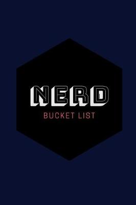 Book cover for Nerd Bucket List